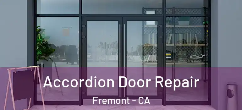 Accordion Door Repair Fremont - CA