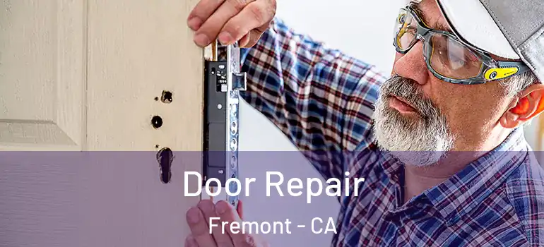  Door Repair Fremont - CA