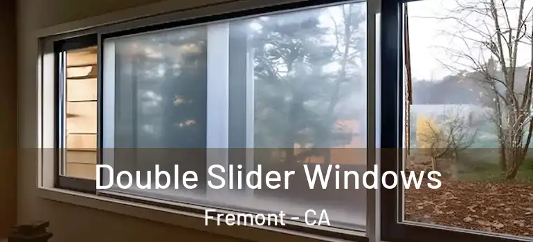 Double Slider Windows Fremont - CA