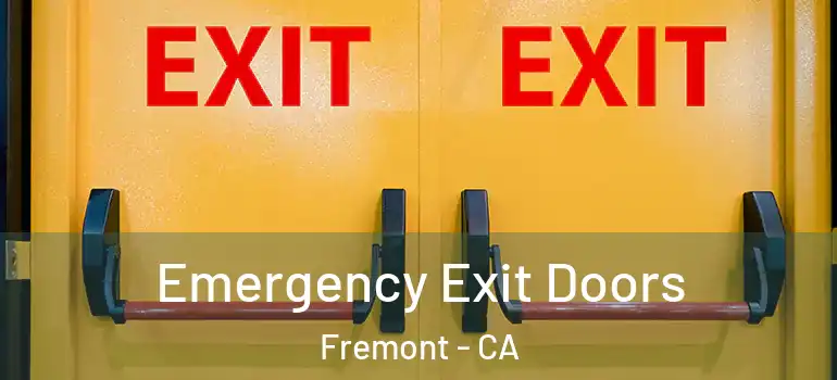  Emergency Exit Doors Fremont - CA