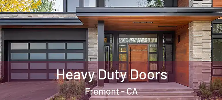  Heavy Duty Doors Fremont - CA