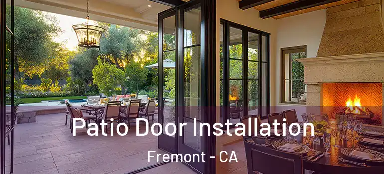  Patio Door Installation Fremont - CA