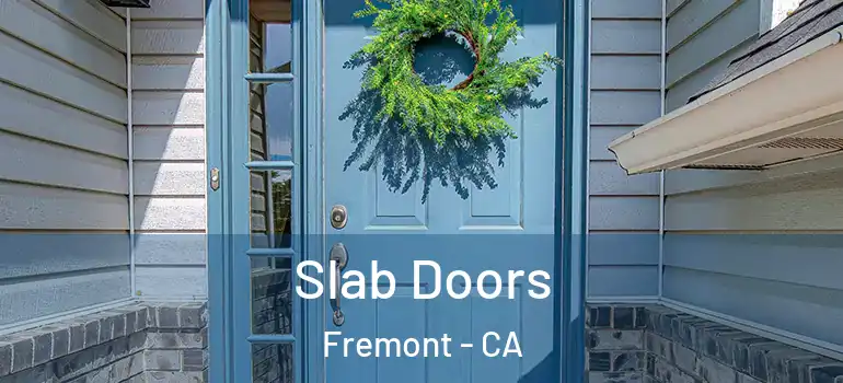  Slab Doors Fremont - CA