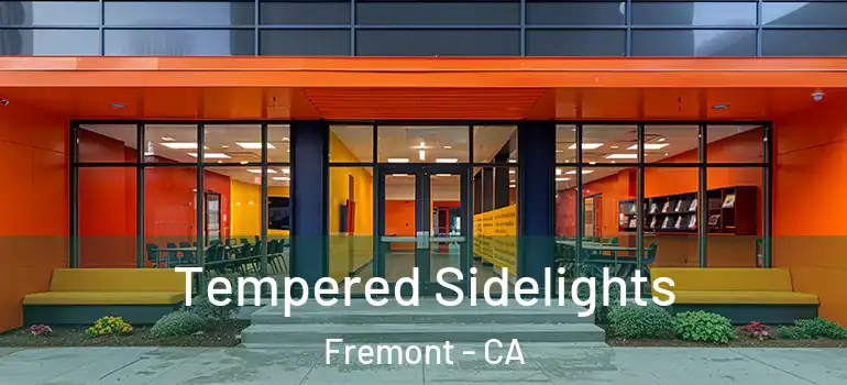  Tempered Sidelights Fremont - CA