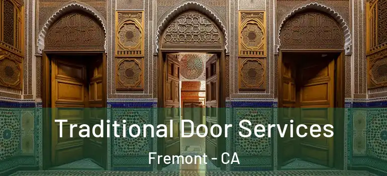  Traditional Door Services Fremont - CA